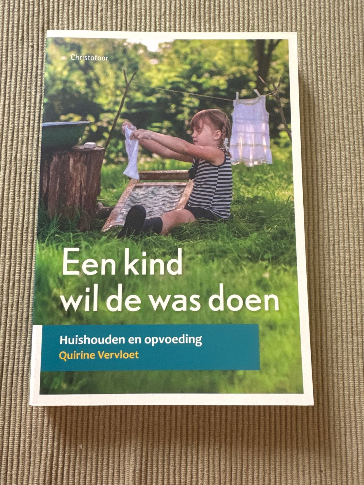 Een kind wil de was doen - Huishouden en opvoeding, Boeken, Ophalen of Verzenden, Zo goed als nieuw, Opvoeding tot 6 jaar
