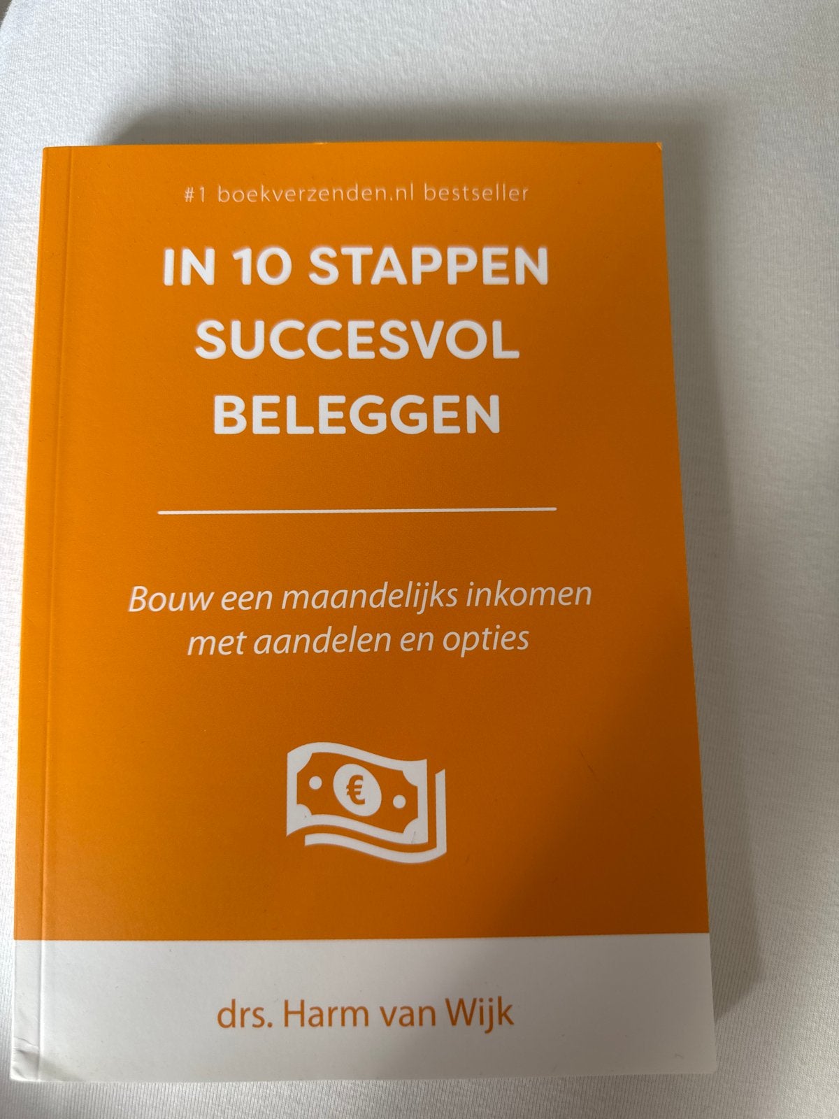 In 10 Stappen Succesvol Beleggen - Drs. Harm van Wijk, Ophalen of Verzenden, Zo goed als nieuw, Geld en Beleggen