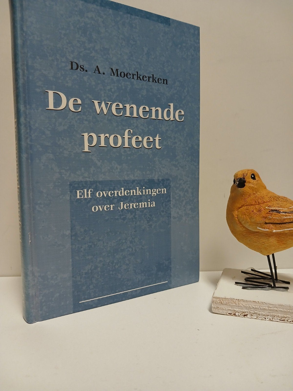 Moerkerken, Ds. A.; De wenende profeet : Jeremia, Boeken, Ophalen of Verzenden, Gelezen, Christendom | Protestants