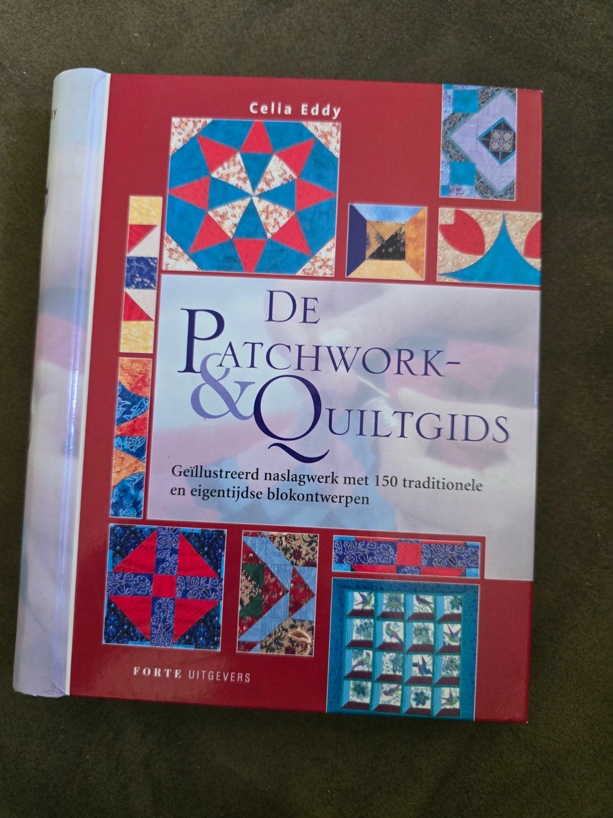 De Patchwork- & Quiltgids - Celia Eddy, Ophalen of Verzenden, Zo goed als nieuw, Borduren en Naaien, Celia Eddy