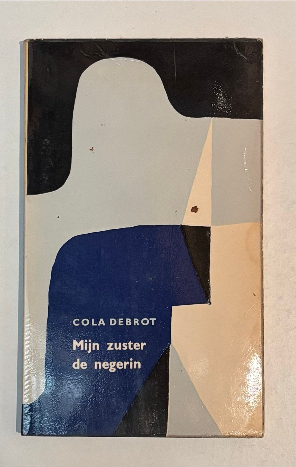 Mijn zuster de negerin - Cola Debrot (1961), Ophalen of Verzenden, Gelezen, Nederland