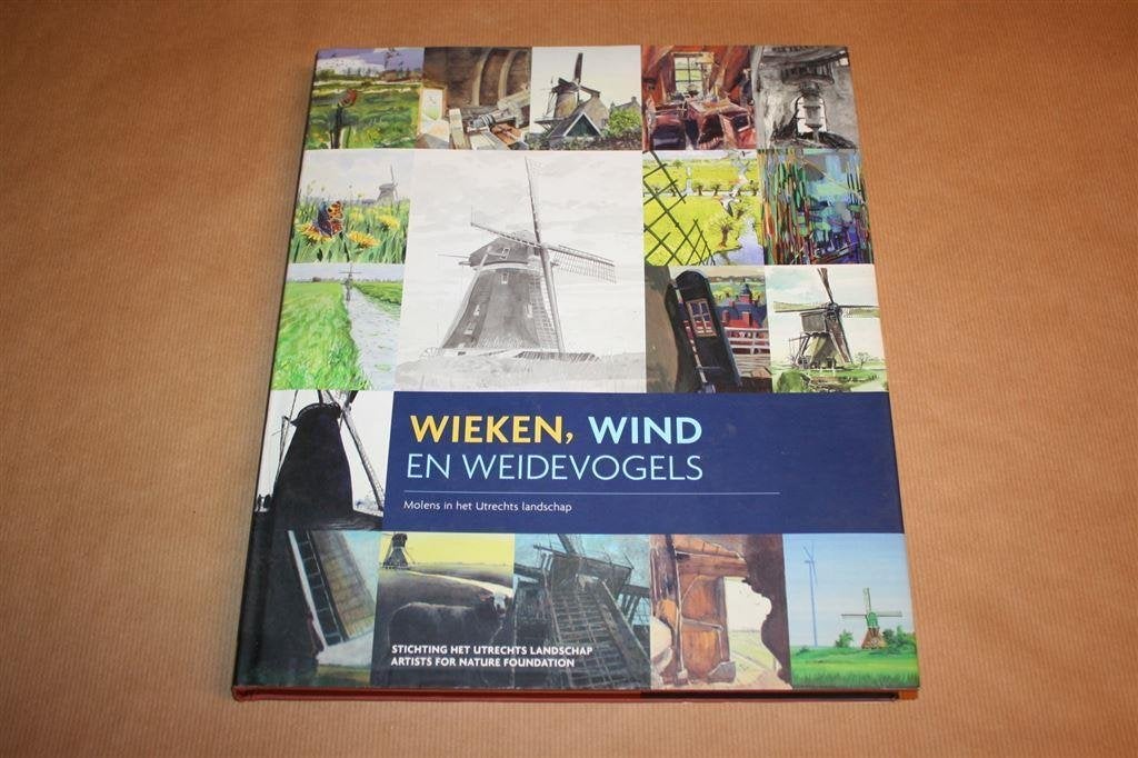 Wieken, wind en weidevogels. Molens in Utrechts landschap., Boeken, Ophalen of Verzenden, Zo goed als nieuw