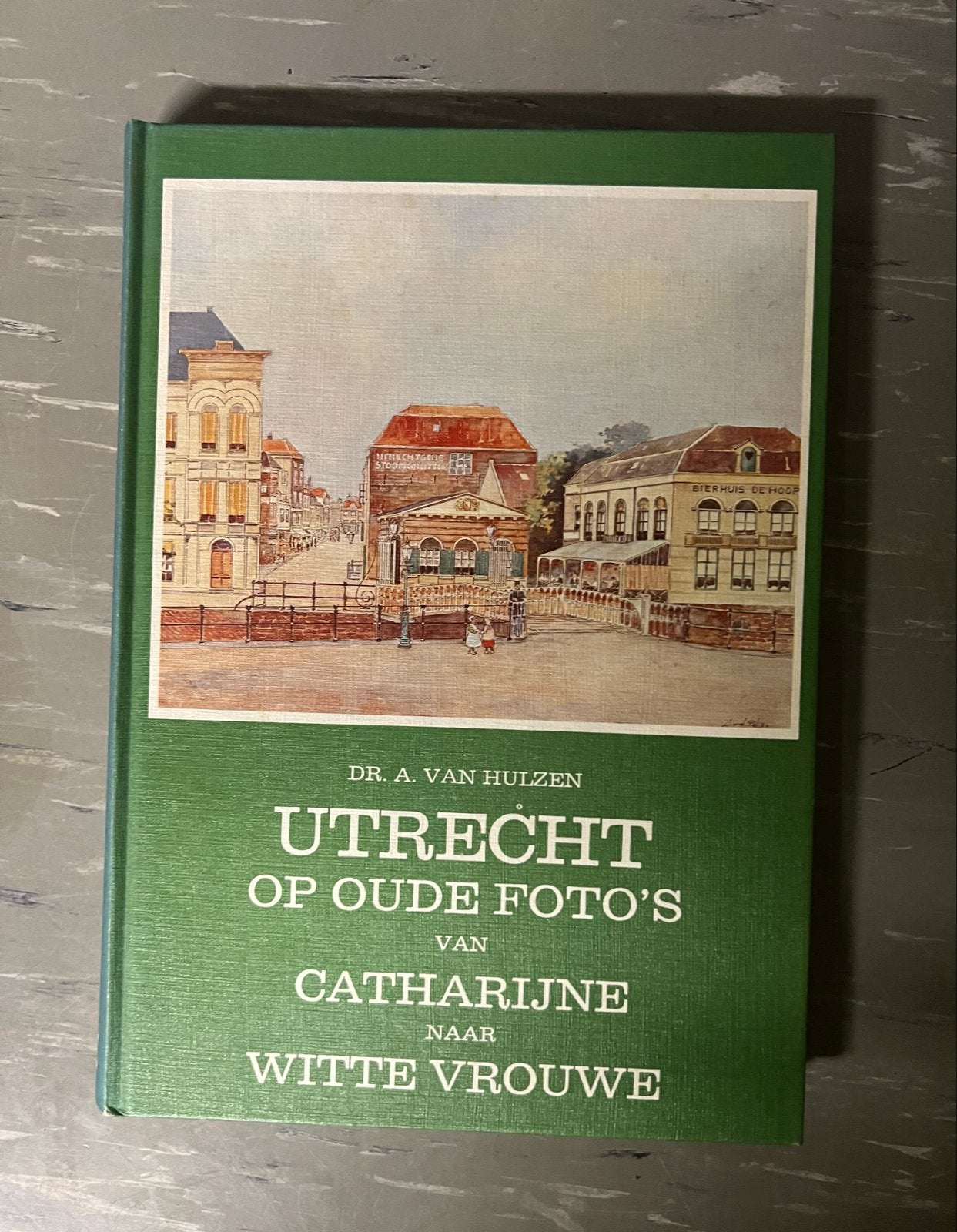 Utrecht op Oude Foto's - Dr. A. van Hulzen, Boeken, Ophalen of Verzenden, 20e eeuw of later, Zo goed als nieuw