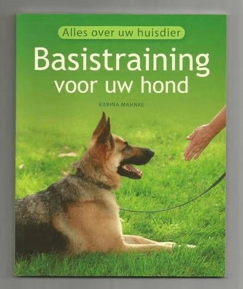 Basistraining voor uw hond - Karina Mahnke, Boeken, Ophalen of Verzenden, Zo goed als nieuw, Honden