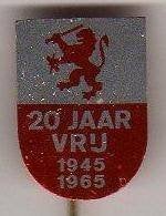 Speldje 20 JAAR VRIJ NEDERLANDSE LEEUW 1945-1965 (A1), Verzamelen, Ophalen of Verzenden, Gebruikt, Overige onderwerpen