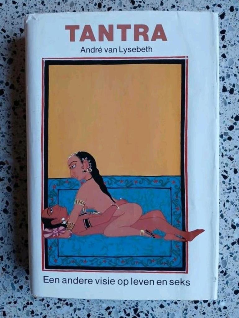 Tantra: Een andere visie op leven en seks André van Lysebe, Boeken, Spiritualiteit algemeen, Ophalen of Verzenden, Zo goed als nieuw