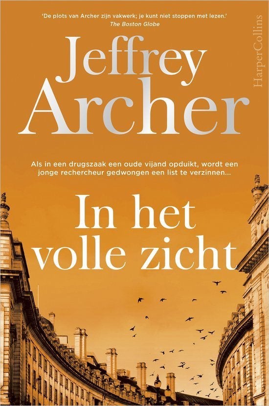 In Het Volle Zicht - Jeffrey Archer BOEK 9789402710571, Boeken, Thrillers, Ophalen of Verzenden, Zo goed als nieuw, Jeffrey Archer