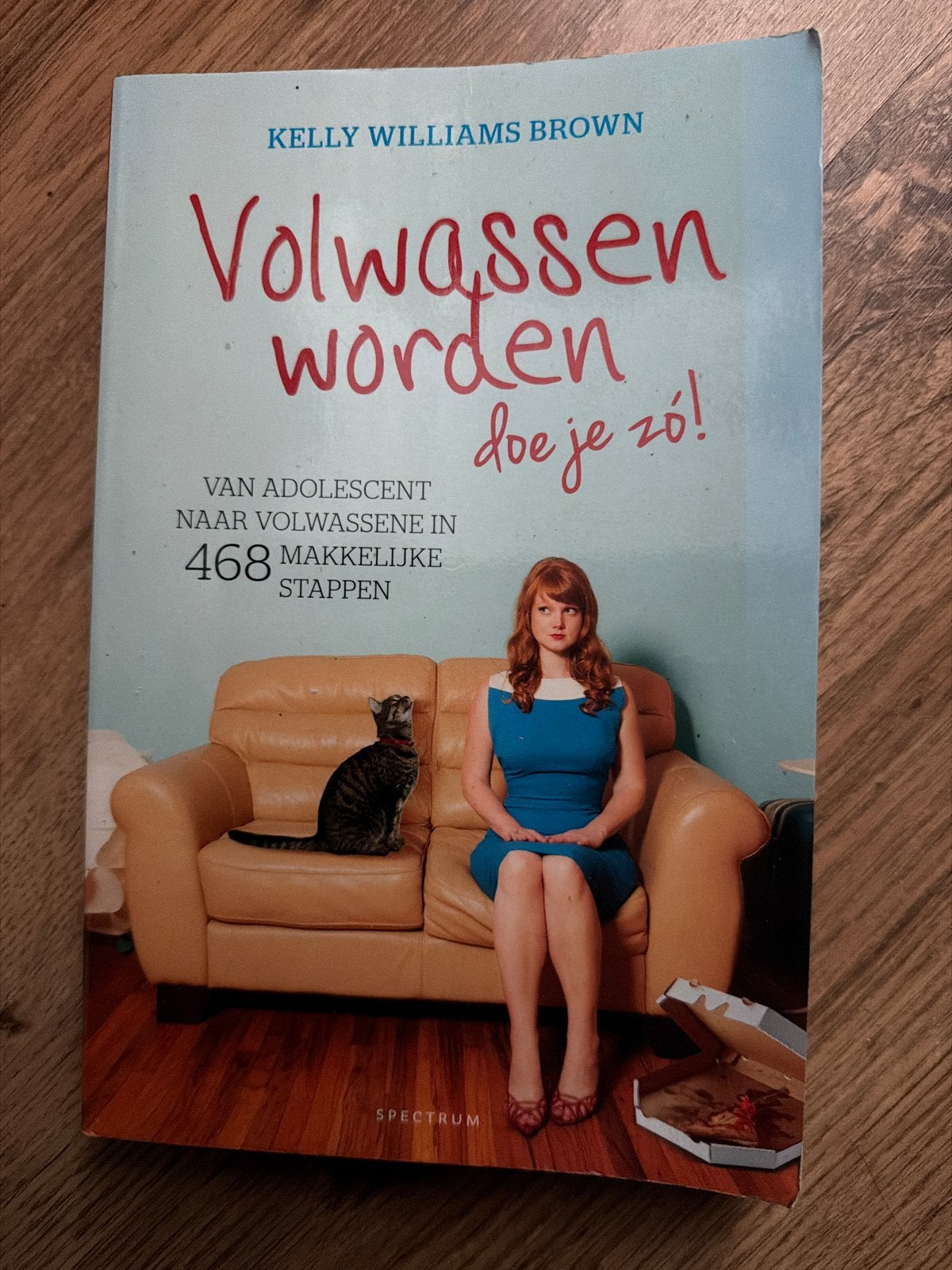 KKK.  Kelly Williams Brown - Volwassen worden doe je zo!, Kelly Williams Brown, Ophalen of Verzenden, Ontwikkelingspsychologie