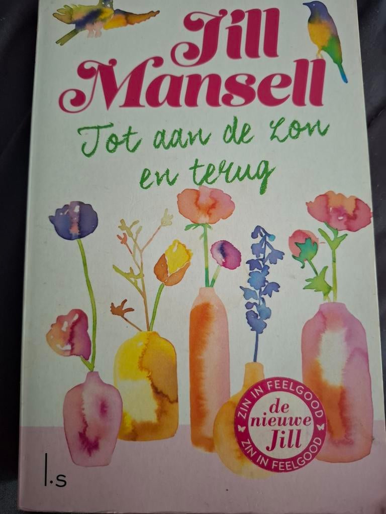 Jill Mansell - Tot aan de zon en terug (Feelgood roman), Boeken, Ophalen of Verzenden, Zo goed als nieuw, Jill Mansell, Nederland