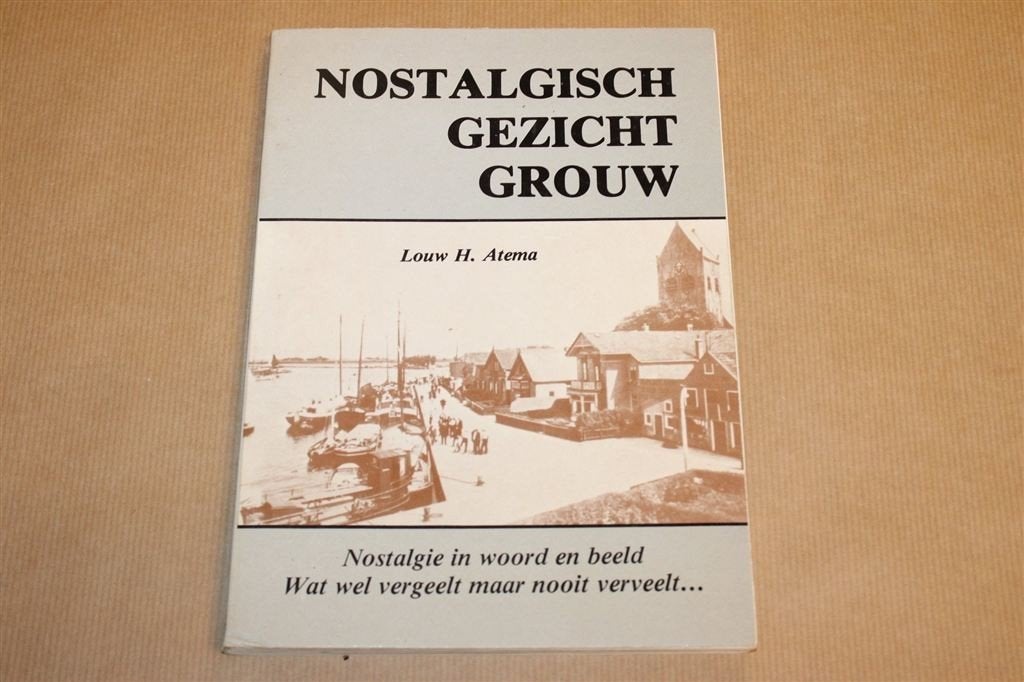 Nostalgisch Gezicht Grouw — Foto’s & Geschiedenis, Ophalen of Verzenden, Gelezen