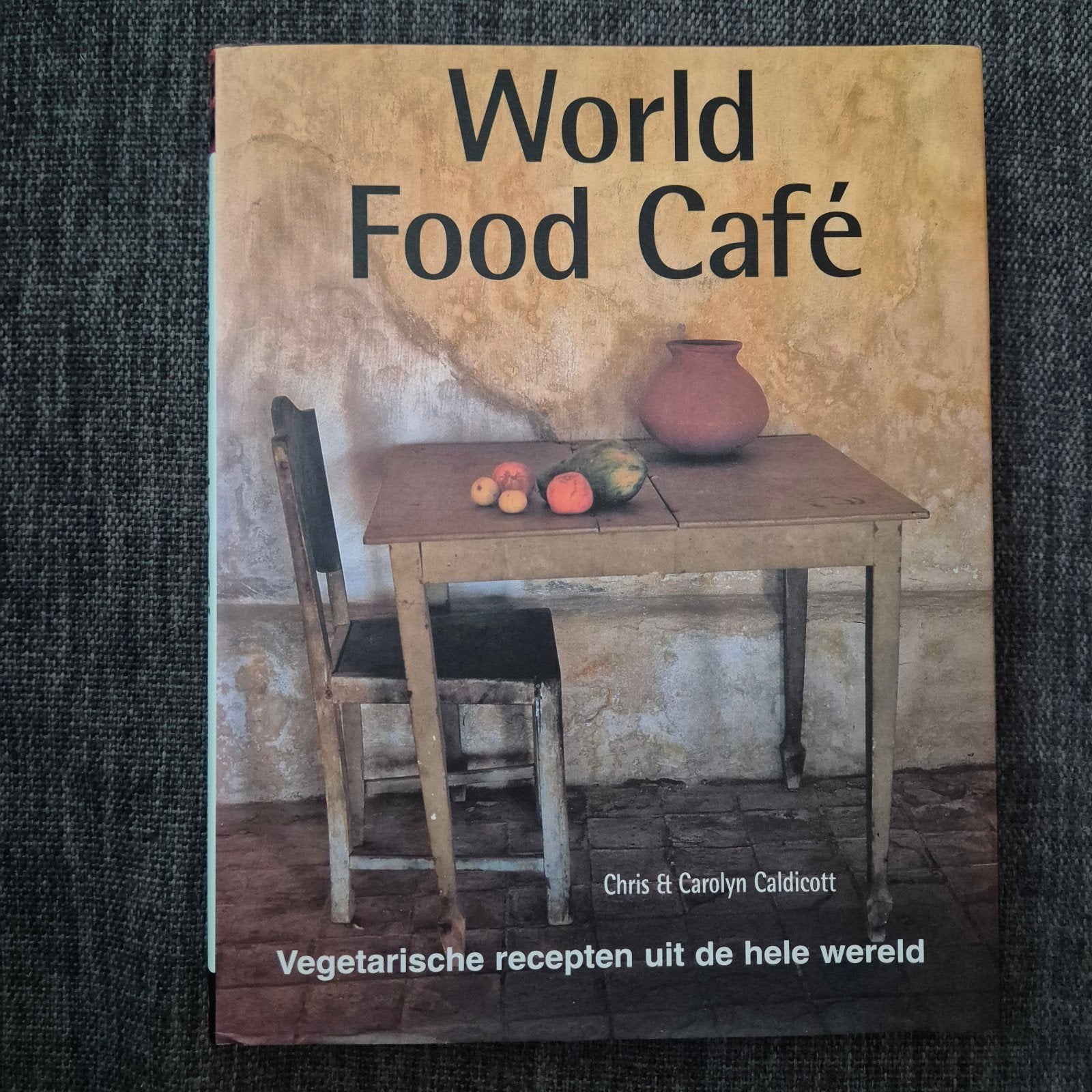 World Food Café: Vegetarische recepten uit de hele wereld, Boeken, Gezond koken, Chris & Carolyn Caldicott, Ophalen of Verzenden