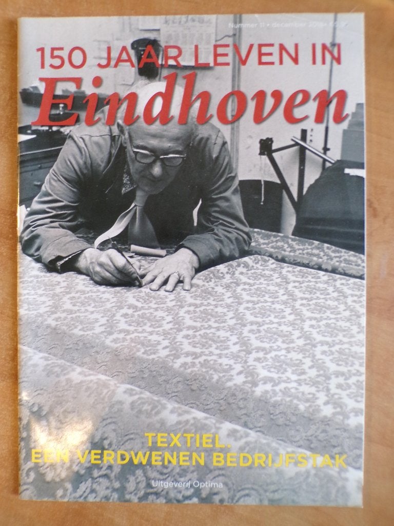 150 jaar leven in Eindhoven (2017) Textielindustrie, Ophalen of Verzenden, Zo goed als nieuw