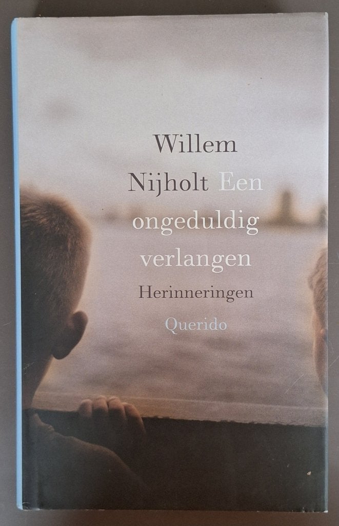 Een ongeduldig verlangen - Willem Nijholt, Boeken, Ophalen of Verzenden, Gelezen, Willem Nijholt