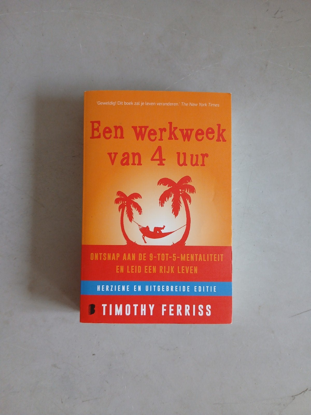 Een werkweek van 4 uur - Timothy Ferriss, Boeken, Timothy Ferriss, Ophalen of Verzenden, Zo goed als nieuw, Overige uitgevers