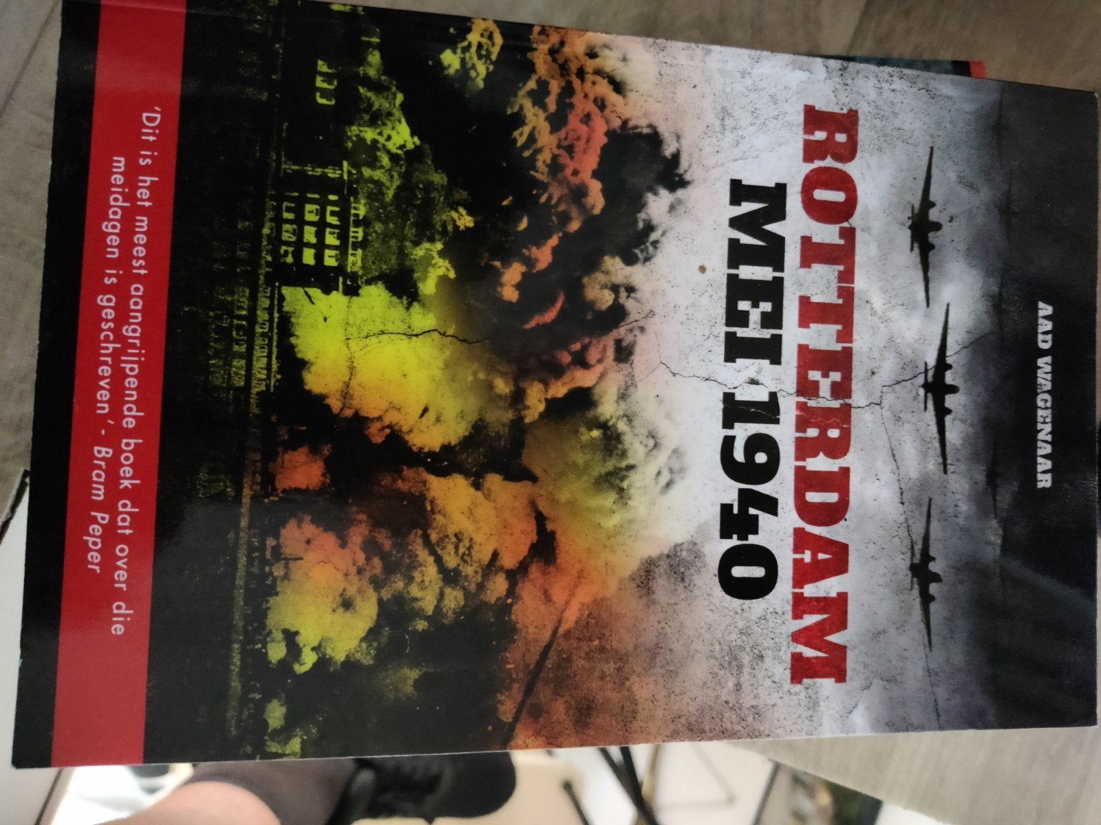 Rotterdam Mei 1940 - Aangrijpend boek over de meidagen, Ophalen of Verzenden, Algemeen, Aad Wagenaar, Tweede Wereldoorlog