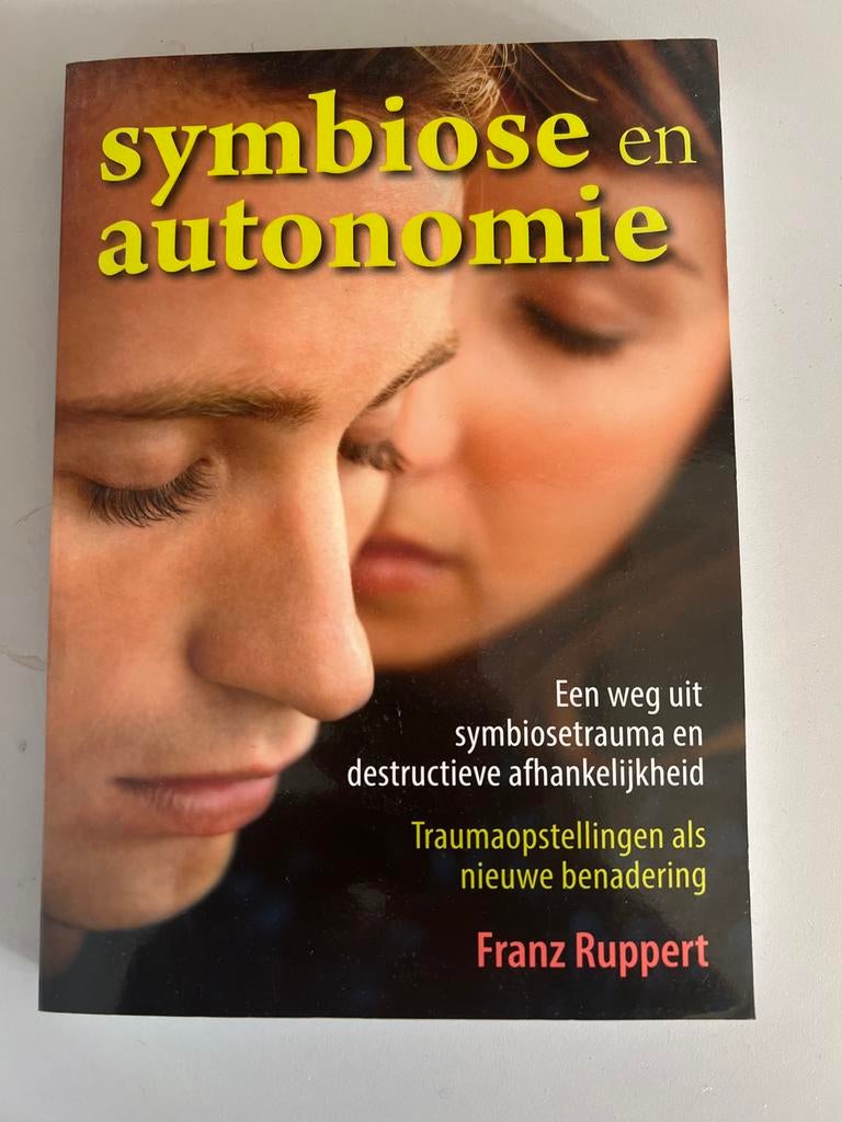 Symbiose en autonomie - Franz Ruppert, Boeken, Ophalen of Verzenden, Nieuw, Klinische psychologie