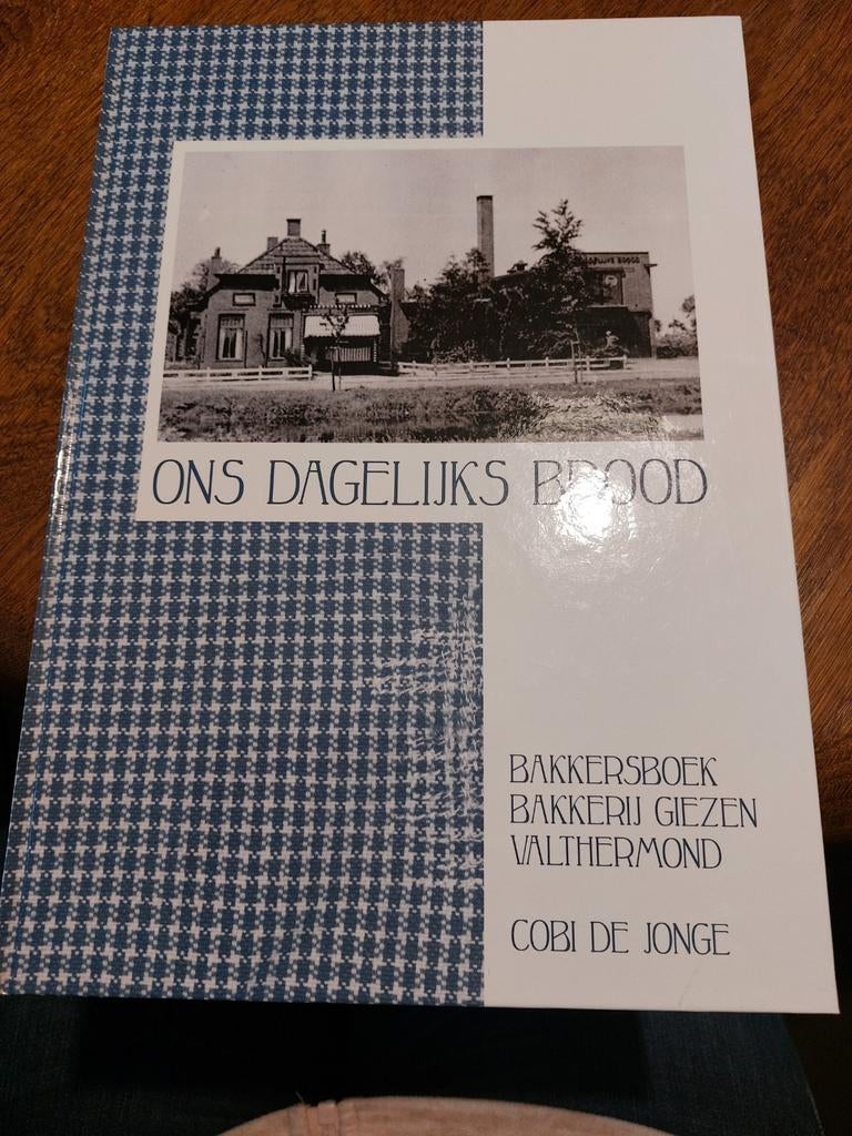 Ons dagelijks brood bakkerij Giezen Valthermond, Ophalen of Verzenden, 20e eeuw of later, Zo goed als nieuw, Cobi de Jonge