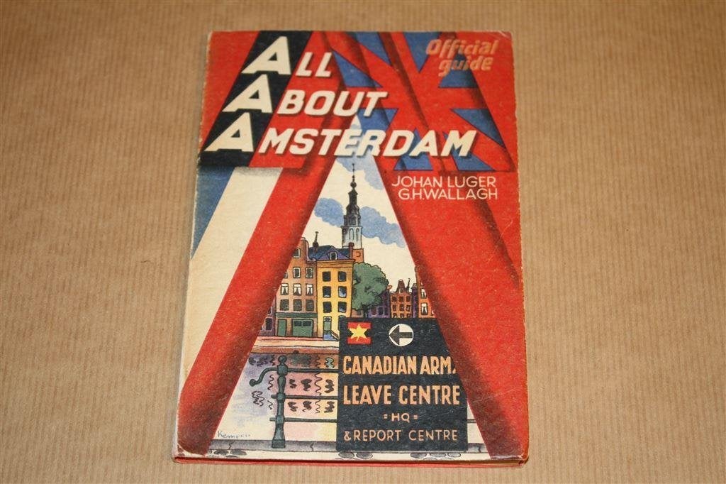 All about Amsterdam - Canadian Army Leave Centre 1945 !!, Ophalen of Verzenden, Gelezen