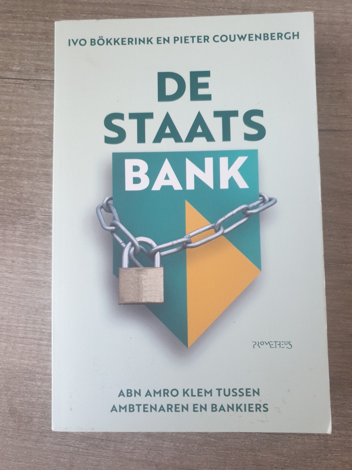 De Staatsbank: ABN AMRO klem tussen ambtenaren en bankiers, Ophalen of Verzenden, Gelezen, Ivo Bökkerink en Pieter Couwenbergh