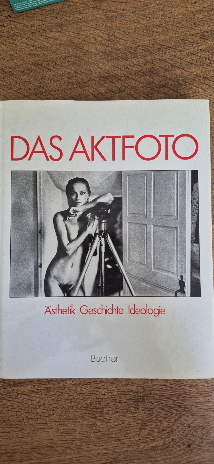 Das Aktfoto: Esthetiek, Geschiedenis, Ideologie, Boeken, Ophalen of Verzenden, Gelezen, Fotografie algemeen, Onbekend