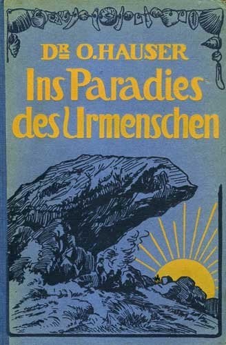 Ins Paradies Des Urmenschen - O. Hauser, 14e eeuw of eerder, Ophalen of Verzenden, Zo goed als nieuw, Europa