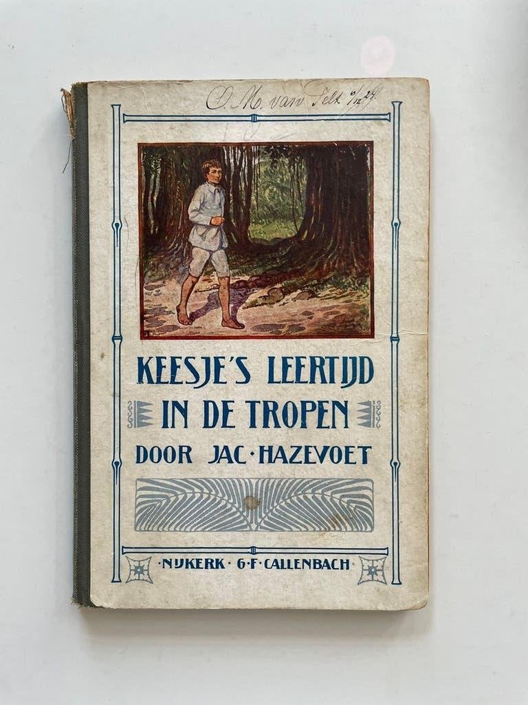 Keesje’s leertijd in de tropen - Jac. Hazevoet, Ophalen of Verzenden, Jac. Hazevoet