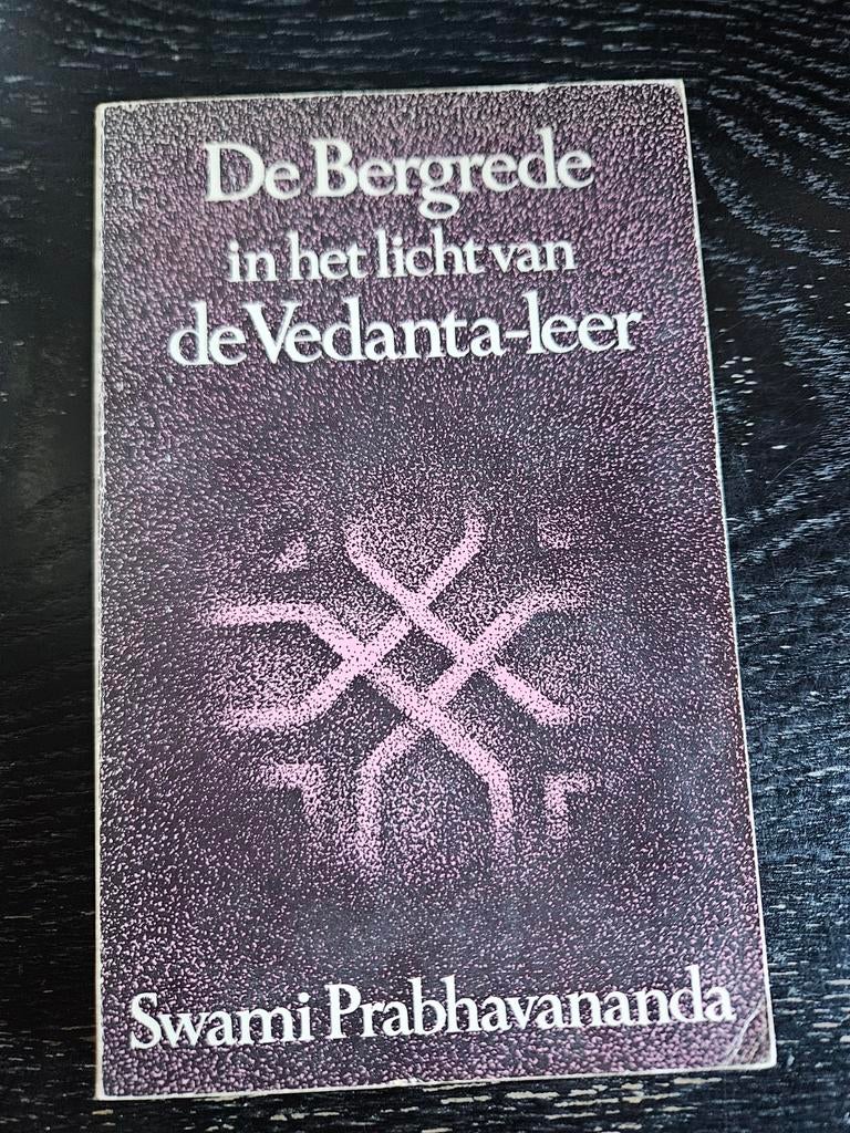 De Bergprede in het licht van de Vedanta-leer Swami Prabha, Gelezen, Achtergrond en Informatie, Spiritualiteit algemeen, Swami Prabhavananda