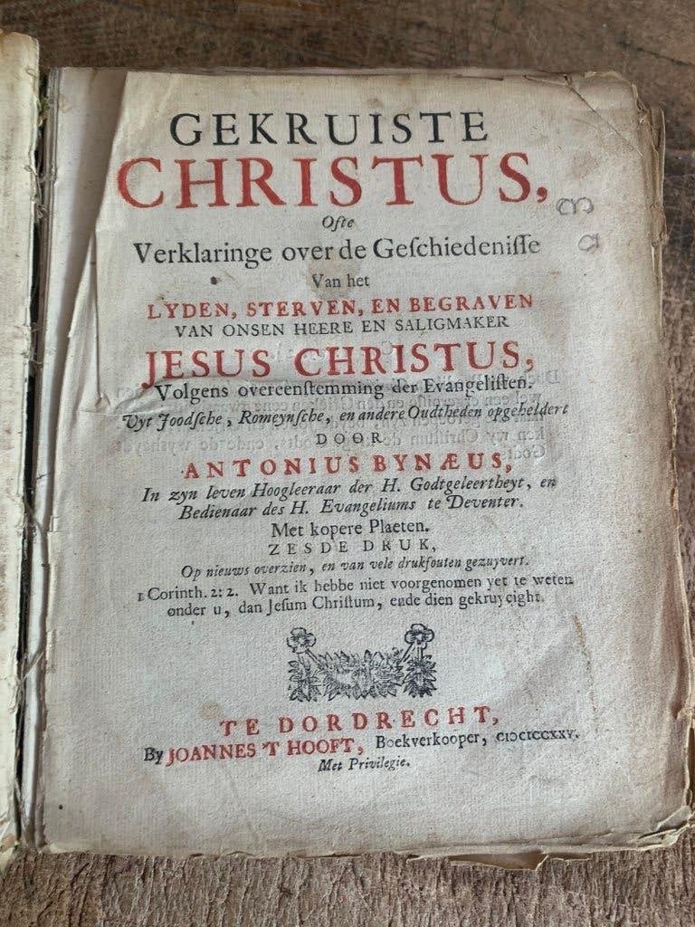 Bynaeus Gekruiste Christus 1725 met gravures, Ophalen of Verzenden