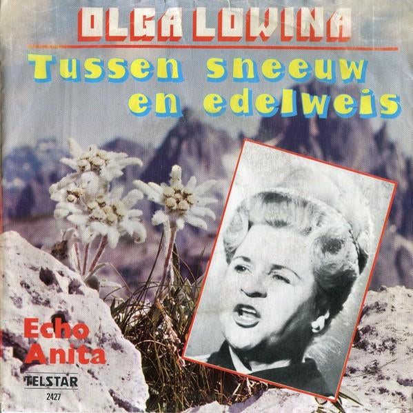 Olga Lowina ‎– Tussen Sneeuw En Edelweis

(1977) Zie info!, Gebruikt, Verzenden, 7 inch, Single