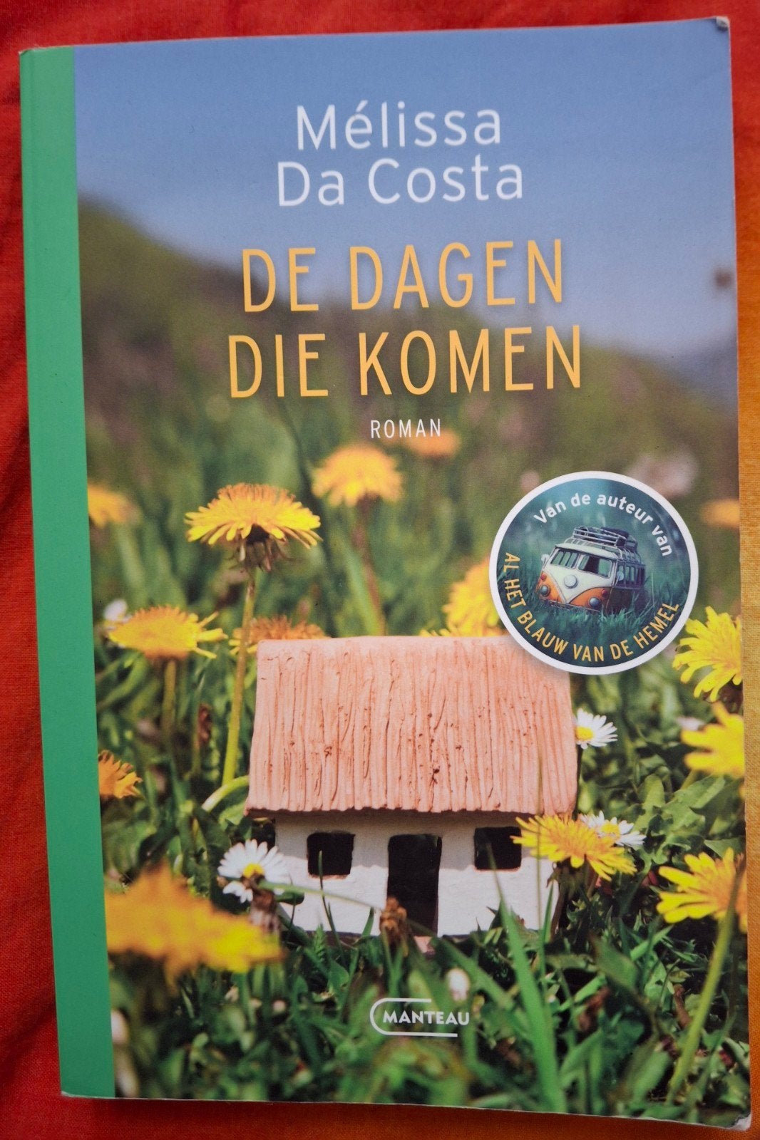 De Dagen Die Komen - Mélissa Da Costa Roman, Boeken, Ophalen of Verzenden, Zo goed als nieuw, Mélissa Da Costa, Nederland