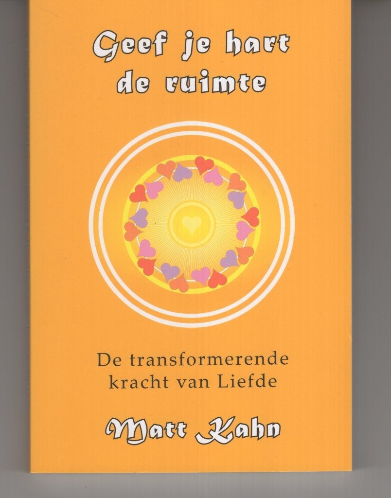 Geef je hart de ruimte Matt Kahn, Boeken, Ophalen of Verzenden, Zo goed als nieuw, Spiritualiteit algemeen, Overige typen
