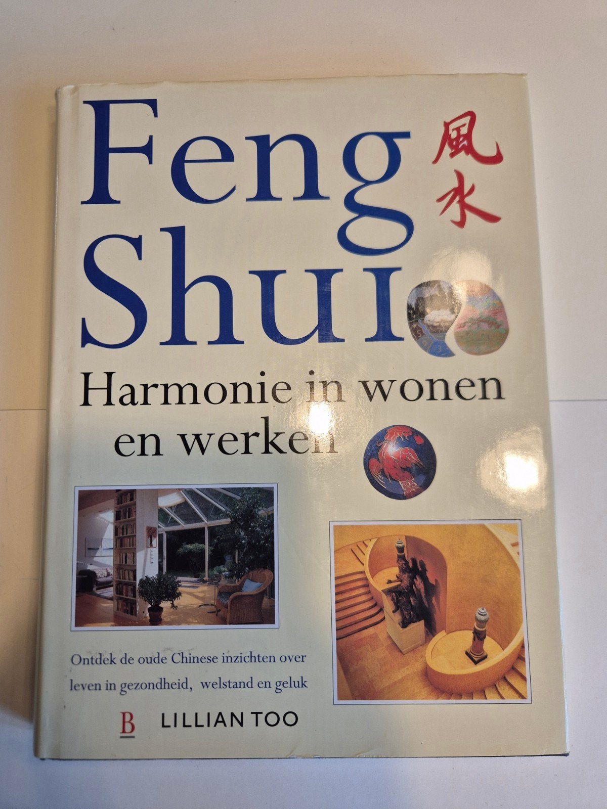 Feng Shui: Harmonie in wonen en werken - Lillian Too, Boeken, Ophalen of Verzenden, Gelezen, Lillian Too, Interieur en Design
