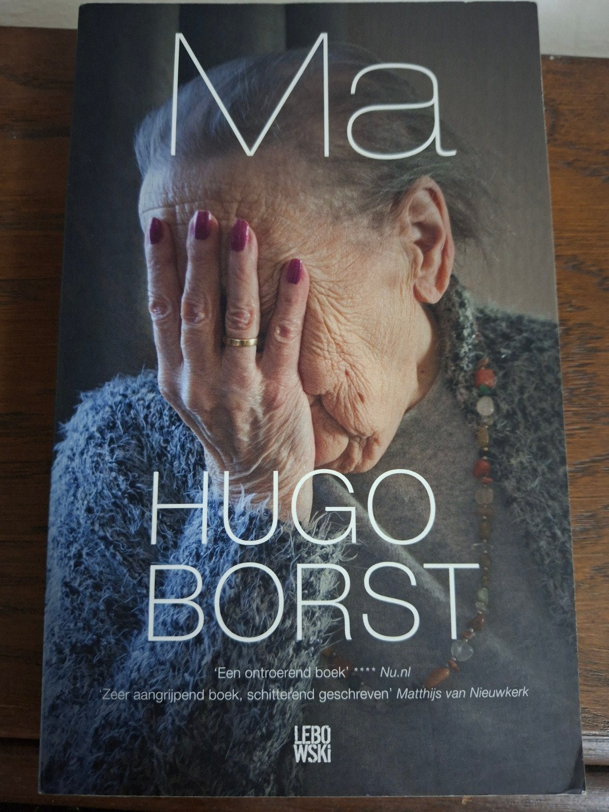 Ma - Hugo Borst (Boek over dementie), Boeken, Ophalen of Verzenden, Gelezen, Hugo Borst, Nederland
