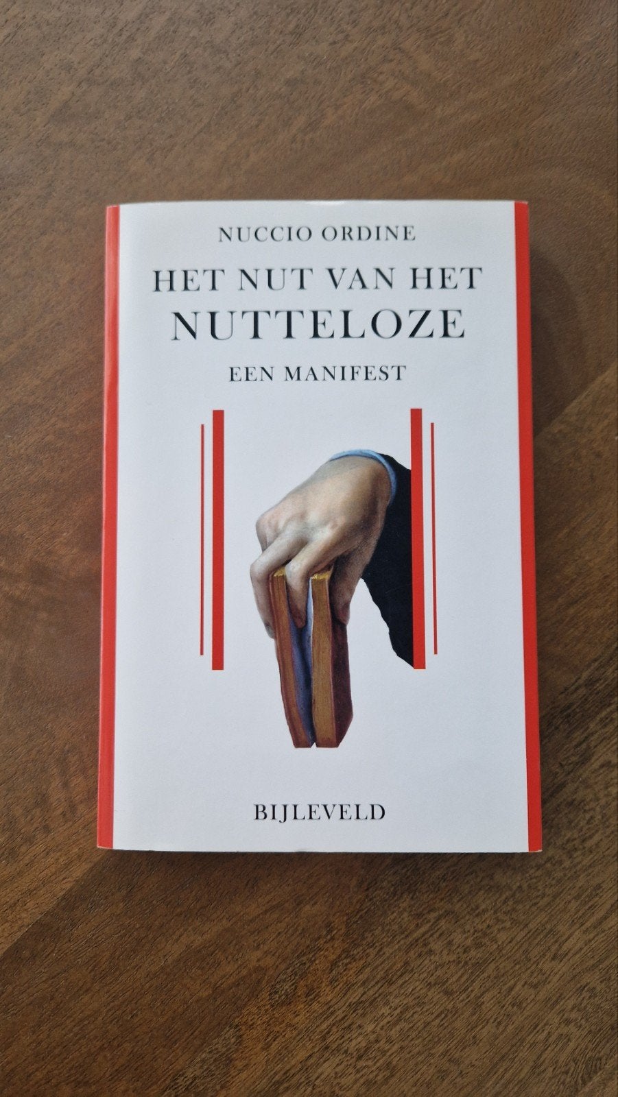 Het nut van het nutteloze - Nuccio Ordine (Manifest), Ophalen of Verzenden, Zo goed als nieuw, Nuccio Ordine, Nederland