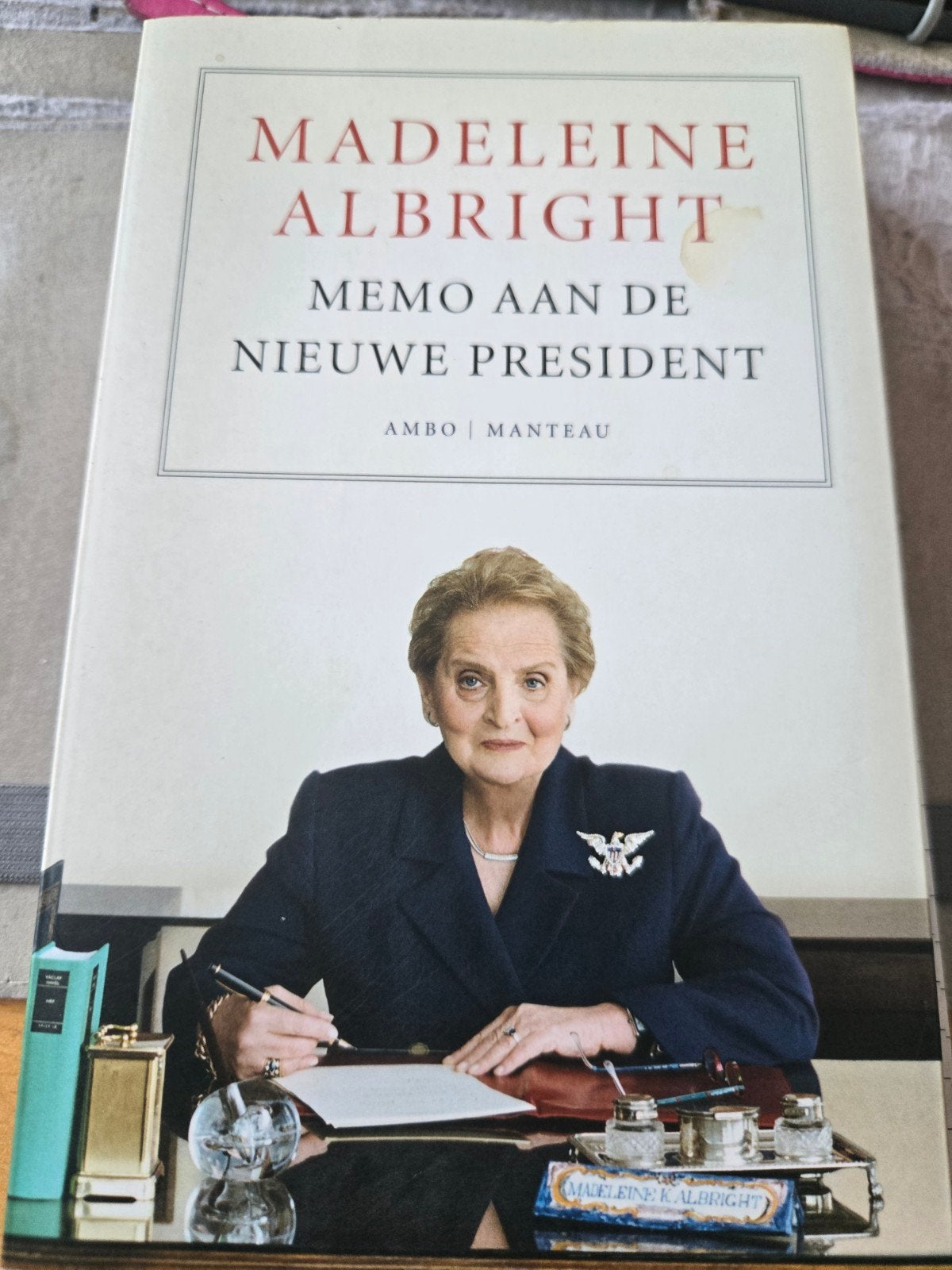 Bob Woodward - Memo aan de nieuwe president, Ophalen of Verzenden, Zo goed als nieuw, Bob Woodward; Madeleine Albright