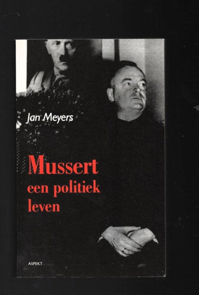 MUSSERT, een politiek leven ~ Jan Meyers ~ 2005, Verzenden, Tweede Wereldoorlog, Gelezen, Overige onderwerpen