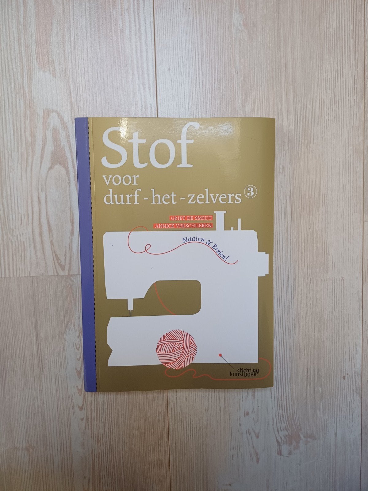Stof voor doe het zelvers, Boeken, Griet de Smedt; Annick Verschueren, Ophalen of Verzenden, Zo goed als nieuw, Borduren en Naaien