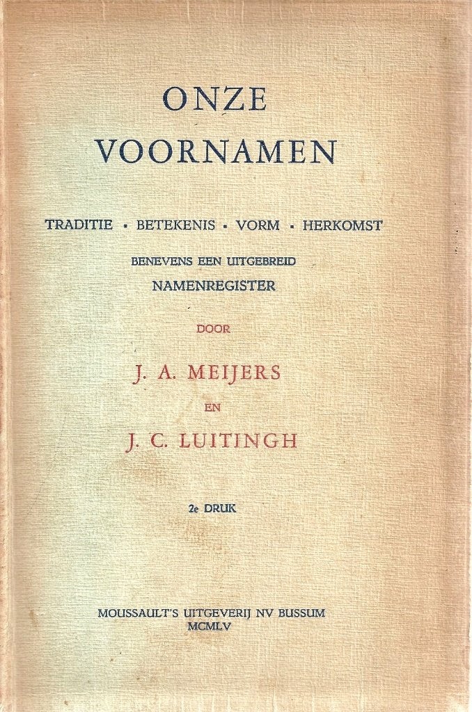 J.A. Meijers en J.C. Luitingh - Onze voornamen, Boeken, Ophalen of Verzenden, Gelezen