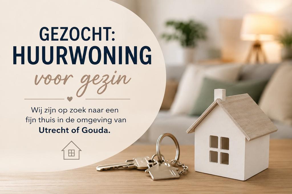 Gezocht: huurwoning voor "gezin, Huizen en Kamers, Huizen te huur, Utrecht