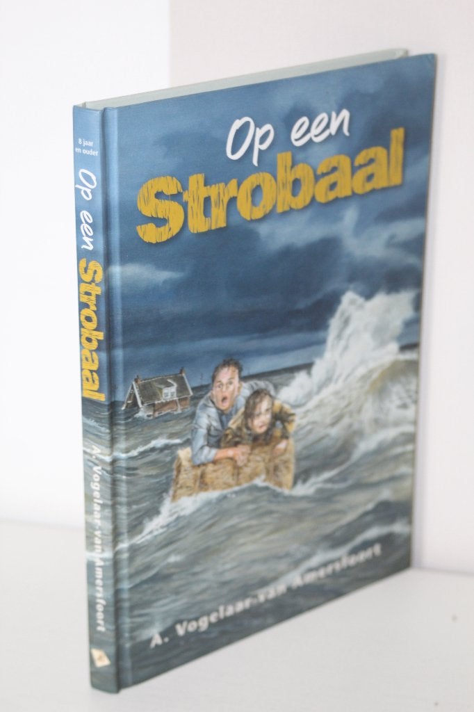 A Vogelaar-Van Amersfoort - Op een strobaal (Watersnoodramp), Ophalen of Verzenden, Gelezen, Christendom | Protestants