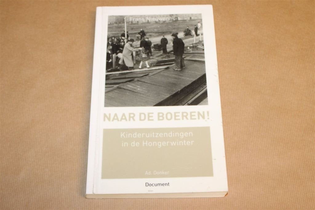 Naar de Boeren! — Kinderuitzendingen Hongerwinter, Ophalen of Verzenden, Gelezen