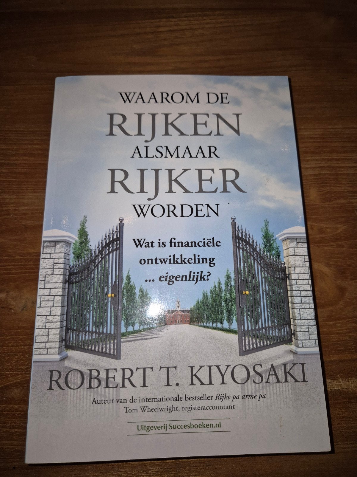 Waarom de rijken alsmaar rijker worden - Robert T. Kiyosaki, Boeken, Ophalen of Verzenden
