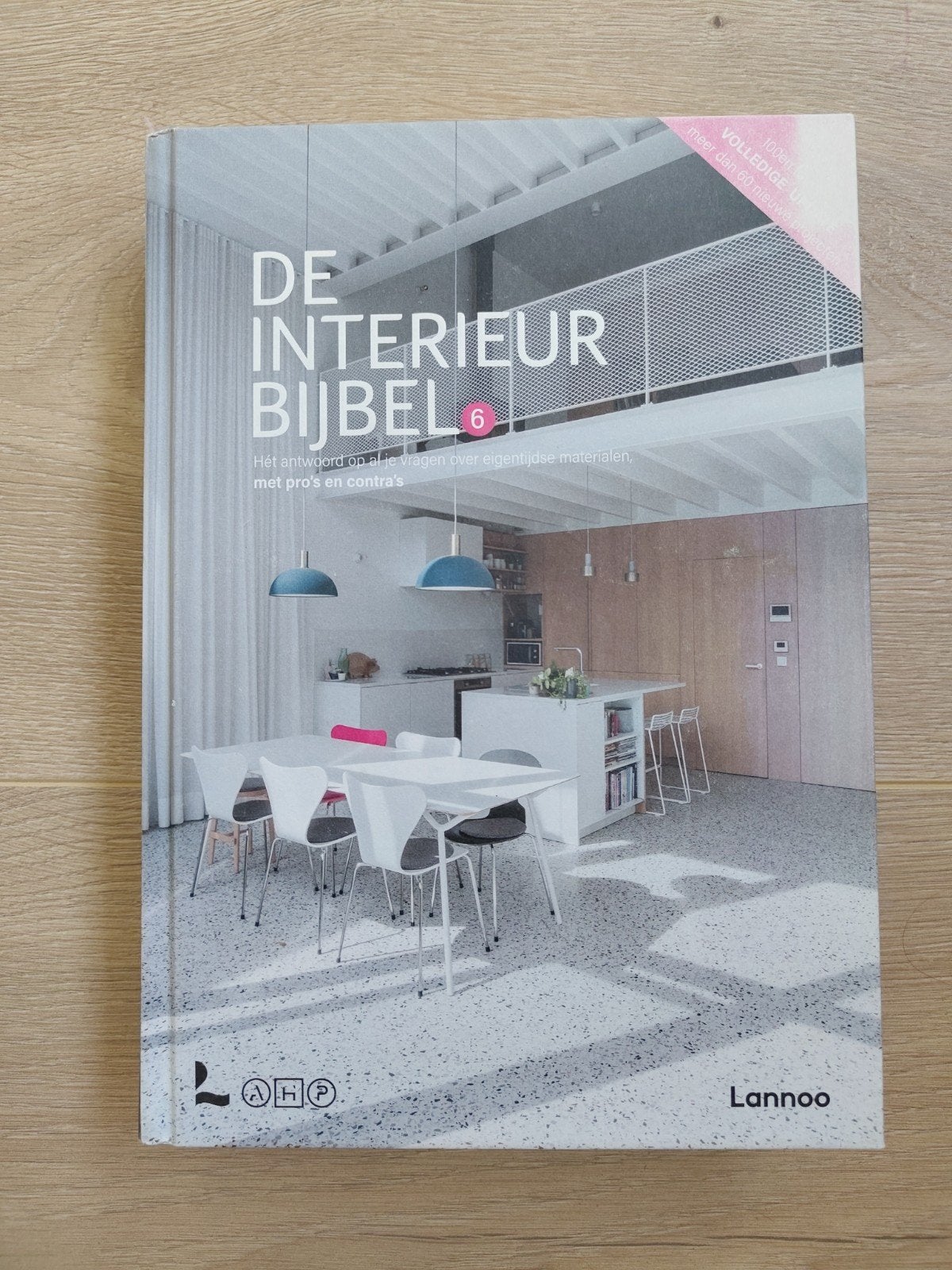 De Interieur Bijbel 6 - Inspiratie voor je interieur, Ophalen of Verzenden, Zo goed als nieuw, Lannoo, Interieur en Design