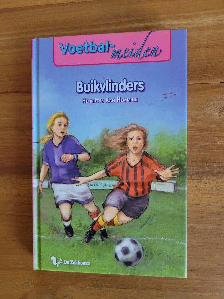 Voetbal Meiden. Buikvlinders. Nieuw, Ophalen of Verzenden, Nieuw, Henriette Kan-Hemmink, Fictie algemeen