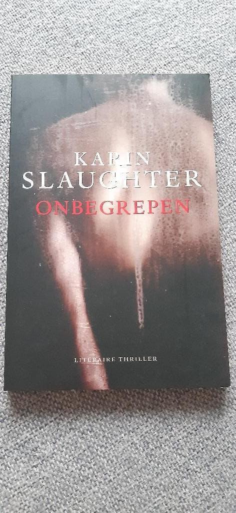 Boek Onbegrepen van Karin Slaughter, Wereld overig, Nieuw, Ophalen of Verzenden, Karin Slaughter
