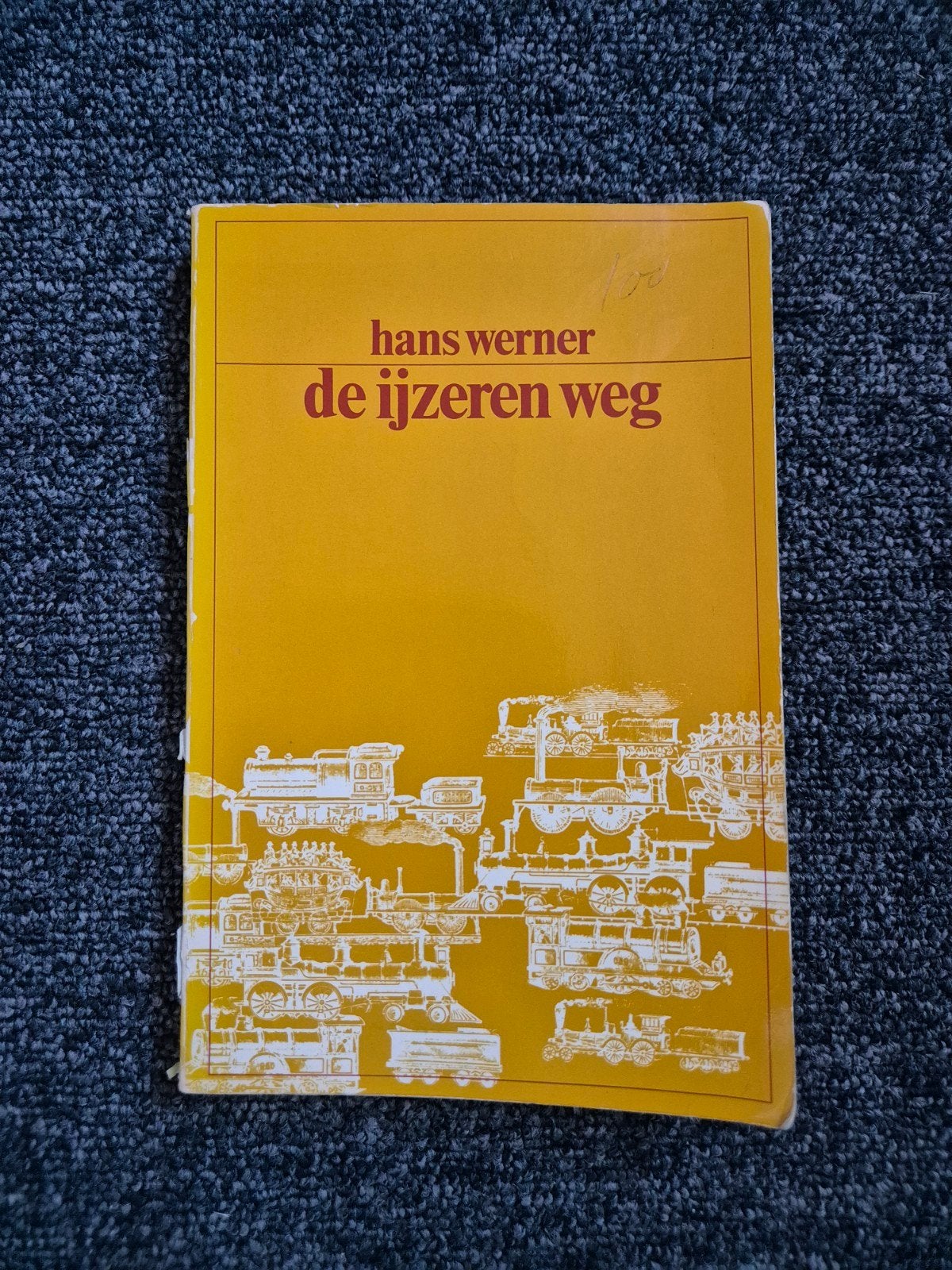 De ijzeren weg - Hans Werner (literaire roman, 1976), Ophalen of Verzenden