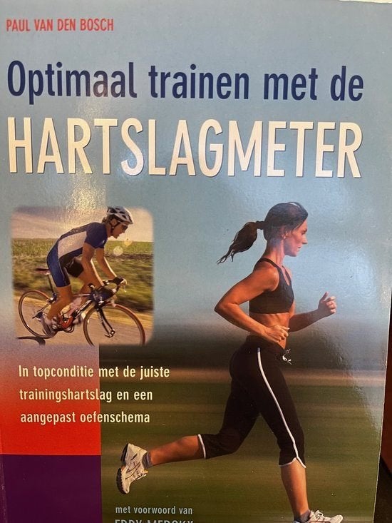Optimaal trainen met de hartslagmeter - Paul van den Bosch, Ophalen of Verzenden, Gelezen, Lopen en Fietsen