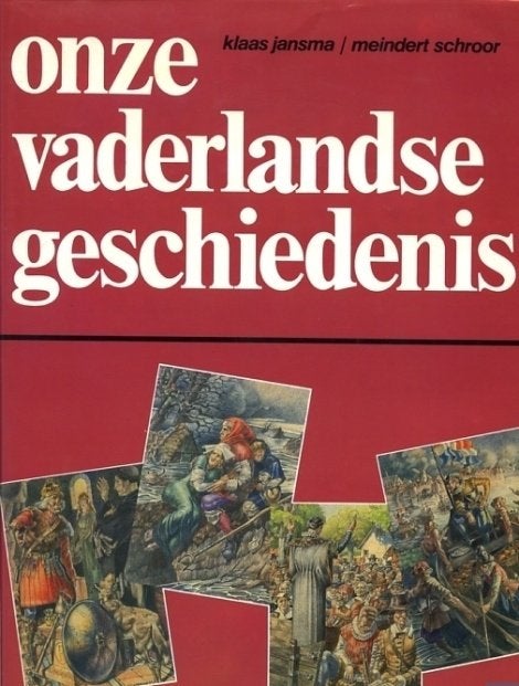 ONZE VADERLANDSE GESCHIEDENIS - Jansma en Schroor, Ophalen of Verzenden, Zo goed als nieuw
