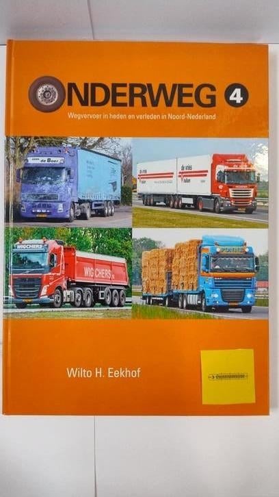 Onderweg 4 , Wegvervoer Noord Nederland, Boeken, Ophalen of Verzenden, Nieuw, Wilto Eekhof, Vrachtwagen