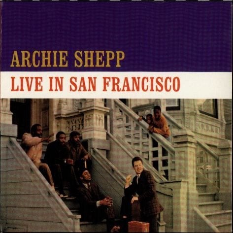 CD Archie Shepp - Live in San Francisco, digipack, Ophalen